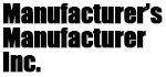Manufacturer's Manufacturer, Inc.